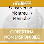 Sanseverino - Montreuil / Memphis cd musicale di Sanseverino