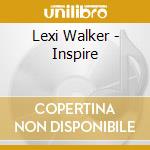 Lexi Walker - Inspire cd
