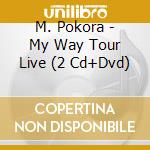 M. Pokora - My Way Tour Live (2 Cd+Dvd) cd