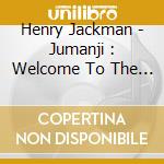 Henry Jackman - Jumanji : Welcome To The Jungle cd musicale di Henry Jackman