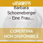 Barbara Schoeneberger - Eine Frau Gibt Auskunft cd