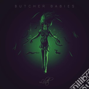 (LP Vinile) Butcher Babies - Lilith lp vinile di Butcher Babies