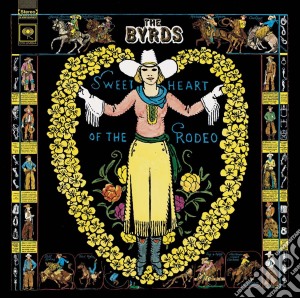 Byrds (The) - Sweetheart Of The Rodeo (2 Cd) cd musicale di The Byrds