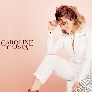 Caroline Costa - Caroline Costa cd musicale di Caroline Costa