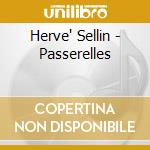 Herve' Sellin - Passerelles cd musicale di Herve' Sellin