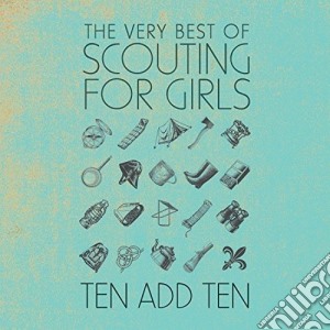 (LP Vinile) Scouting For Girls - Ten Add Ten: The Very Best Of (2 Lp) lp vinile di Scouting for girls