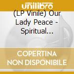 (LP Vinile) Our Lady Peace - Spiritual Machines vinile
