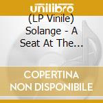 (LP Vinile) Solange - A Seat At The Table (2 Lp) vinile