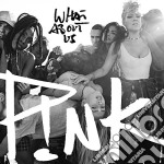 Pink - What About Us