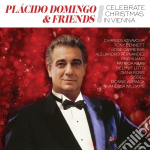 Placido Domingo & Friends: Celebrate Christmas In Vienna cd musicale di Placido Domingo