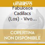 Fabulosos Cadillacs (Los) - Vivo En El Madison Square Gar cd