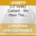 (LP Vinile) Custard - We Have The Technology (Reissue) (2 Lp) vinile