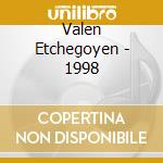 Valen Etchegoyen - 1998 cd musicale di Valen Etchegoyen