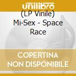 (LP Vinile) Mi-Sex - Space Race vinile