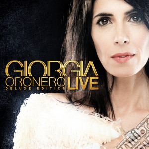 Giorgia - Oronero Live (Deluxe Edition) (2 Cd+Dvd) cd musicale di Giorgia