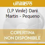 (LP Vinile) Dani Martin - Pequeno vinile