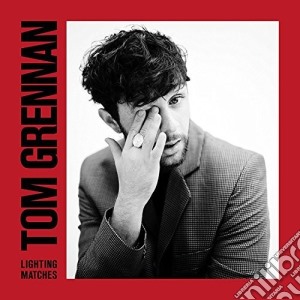 Tom Grennan - Lighting Matches cd musicale di Tom Grennan
