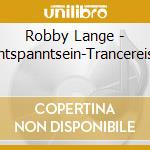 Robby Lange - Entspanntsein-Trancereise cd