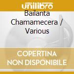 Bailanta Chamamecera / Various cd