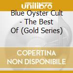 Blue Oyster Cult - The Best Of (Gold Series) cd
