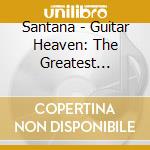 Santana - Guitar Heaven: The Greatest Guitar Classics Of All Time (Gold Series) cd