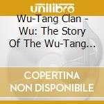 Wu-Tang Clan - Wu: The Story Of The Wu-Tang Clan (Gold Series) cd