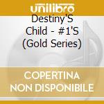 Destiny'S Child - #1'S (Gold Series) cd
