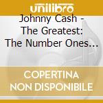 Johnny Cash - The Greatest: The Number Ones (Gold Series) cd