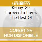 Kenny G - Forever In Love: The Best Of cd