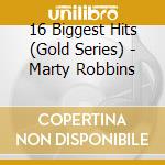 16 Biggest Hits (Gold Series) - Marty Robbins cd