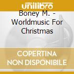 Boney M. - Worldmusic For Christmas cd musicale di Boney M.