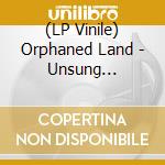 (LP Vinile) Orphaned Land - Unsung Prophets And Dead Messiahs (2 Lp+Cd) vinile