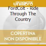 FordColt - Ride Through The Country cd