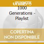 1000 Generations - Playlist cd