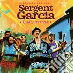 Sergent Garcia - Una Y Otra Vez cd