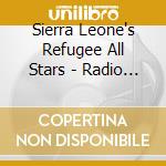 Sierra Leone's Refugee All Stars - Radio Salone