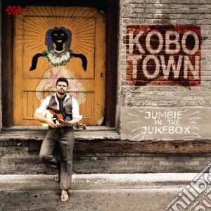 Kobo Town - Jumbie In The Jukebox cd musicale di Town Kobo