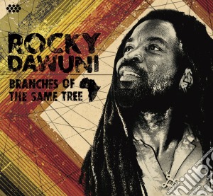 Rocky Dawuni - Branches Of The Same Tree cd musicale di Rocky Dawuni