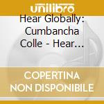 Hear Globally: Cumbancha Colle - Hear Globally: Cumbancha Collection cd