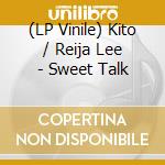 (LP Vinile) Kito / Reija Lee - Sweet Talk vinile