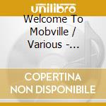 Welcome To Mobville / Various - Welcome To Mobville / Various cd