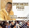 Norman Hutchins - Spontaneous Praise Volume One cd