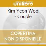 Kim Yeon Woo - Couple cd musicale di Kim Yeon Woo