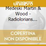 Medeski Martin & Wood - Radiolorians Li cd