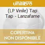 (LP Vinile) Tap Tap - Lanzafame vinile