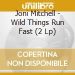 Joni Mitchell - Wild Things Run Fast (2 Lp) cd