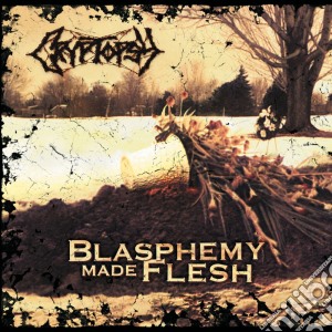Cryptopsy - Blasphemy Made Flesh cd musicale di Cryptopsy