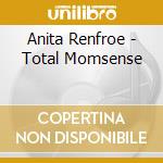 Anita Renfroe - Total Momsense cd