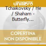 Tchaikovsky / He / Shaham - Butterfly Lovers (The) cd