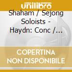 Shaham / Sejong Soloists - Haydn: Conc / Felix Mendelssohn - Octet cd musicale di Shaham/Sejong Soloists